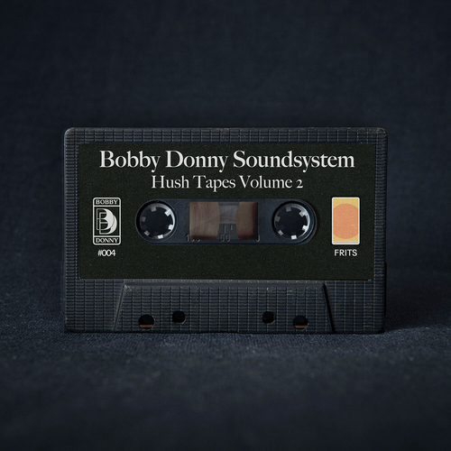 Bobby Donny Soundsystem - Hush Tapes, Vol. 2 [BODOSOUND004]
